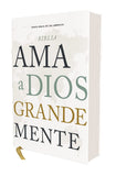 Biblia NBLA Ama a Dios grande mente Tapa dura