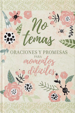 No temas. Oraciones y promesas para momentos difíciles