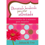 Demasiado bendecida para estar estresada