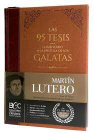 95 tesis comentario Gálatas M. Lutero BCC9