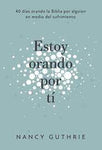 Estoy orando por ti