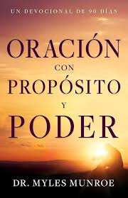 Oración con propósito y poder Devocional de 90 días