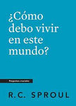 Como debo vivir en este mundo serie preguntas cruciales