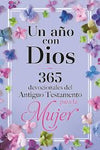 Un año con Dios 365 devocionales del Antiguo Testamento para la Mujer