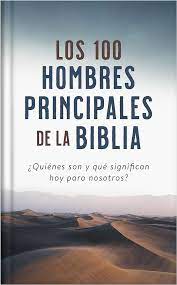 100 hombres principales de la Biblia