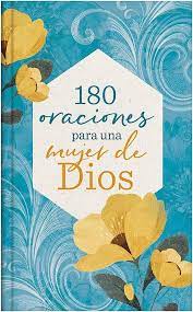 180 oraciones para una mujer de Dios