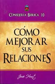 Consejería bíblica 10 como mejorar sus relaciones