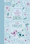 Mi tiempo con Dios para parejas 365 devocionales