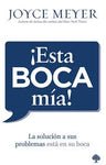 Esta boca mía La solución a sus problemas esta en su boca