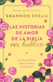 Historias de amor de la Biblia nos hablan