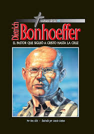 Dietrich Bonhoeffer el pastor que siguió a Cristo hasta la cruz