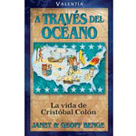 Valentía a través del Océano la vida de Cristóbal Colon