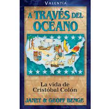 Valentía a través del Océano la vida de Cristóbal Colon