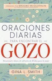 Devocional oraciones diarias para encontrar el gozo 30 días