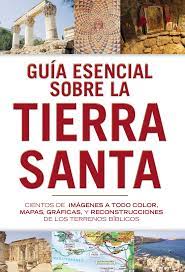 Guía esencial sobre la Tierra santa