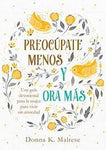 Preocúpate menos y ora mas