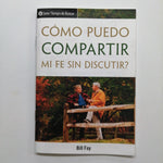 Como puedo compartir mi fe sin discutir