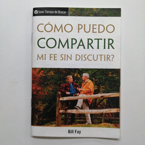 Como puedo compartir mi fe sin discutir