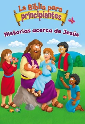 Biblia para principiantes - Historias acerca de Jesús