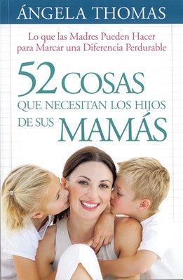 (OP) 52 Cosas que necesitan los hijos de sus mamas