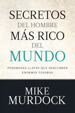 Secretos del Hombre Mas Rico del Mundo (Rustica)