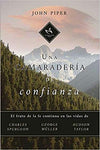 Una Camaradería de Confianza - el fruto en las vidas de Charles Spurgeon, George Muller y Hudson Taylor