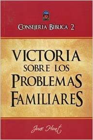 Consejeria biblica 2 victoria sobre los problemas familiares