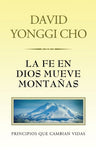 Fe en Dios Mueve Montañas, La