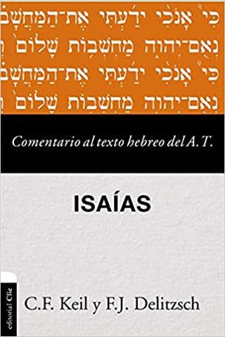Comentario Al Texto Hebreo del Antiguo Testamento - Isaías
