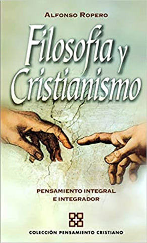 Filosofía y Cristianismo: pensamiento integral e integrador
