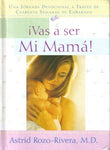 Vas a ser mi mama rustica