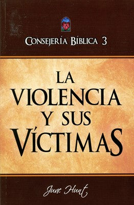 Consejeria biblica 3 la violencia y sus victimas