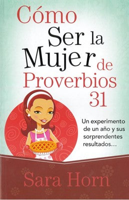 Como ser la mujer de proverbios 31