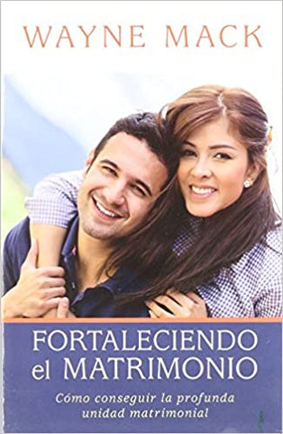 Fortaleciendo el matrimonio