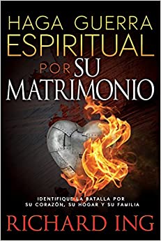 Haga guerra espiritual por su matrimonio