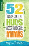 52 cosas que los hijos necesitan de sus mamás - Favoritos