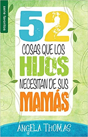 52 cosas que los hijos necesitan de sus mamás - Favoritos