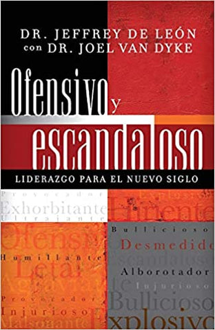 (OP) Ofensivo y escandaloso liderazgo para