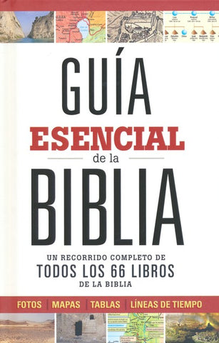 Guía esencial de la Biblia: Un recorrido completo de todos los 66 libros de la Biblia