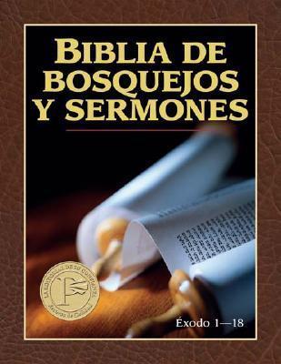 Biblia de bosquejos y sermones éxodo 1-18