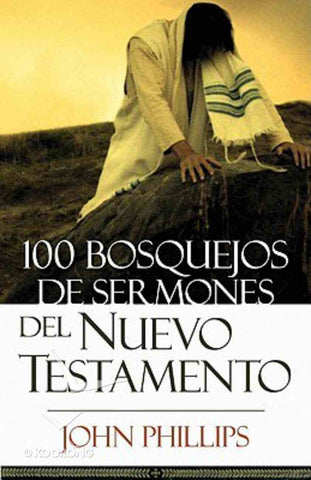 100 bosquejos de sermones del Nuevo Testamento