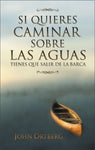 Si quieres caminar sobre las aguas