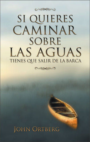 Si quieres caminar sobre las aguas
