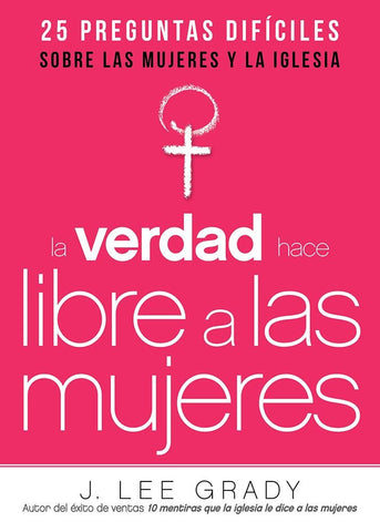 La verdad hace libres a las mujeres