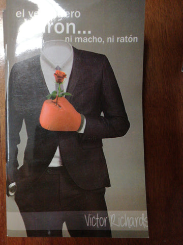 Ni macho ni raton sino verdadero varon