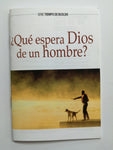 Que Espera Dios de un Hombre?