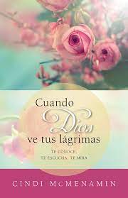 Cuando Dios ve tus lagrimas