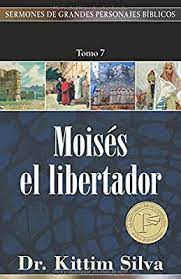 Sermones de grandes personajes Moisés el libertador 7