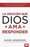 La Oracion que Dios ama responder
