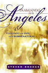 Trabajando Con Los Angeles: Fluyendo con Dios en lo Sobrenatural